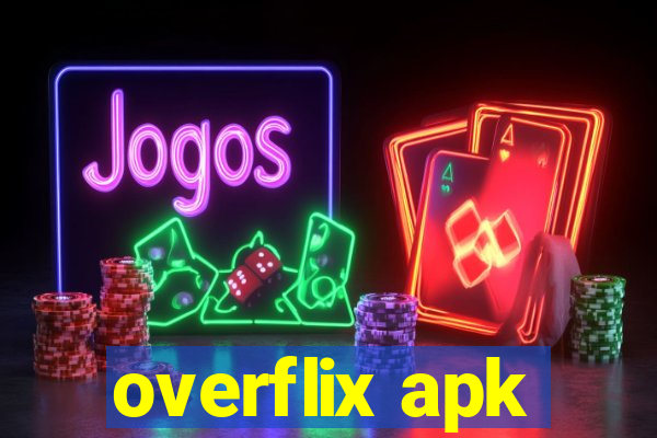 overflix apk